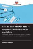 Rôle Editions Notre Savoir Rôle du taux d'HbA1c dans le diagnostic du diabète et du prédiabète