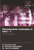 Dekodowanie nastrojów w sieci - 1: Tom 1: Ukryty g¿os sieci
