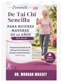 Caminata De Tai Chi Sencilla Para Mujeres Mayores de 60 años (Letra Grande): Programa Ilustrado de 28 Días para Coordinación, Energía y Salud Articular | 10 Min al Día