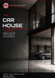 The Car House: The Definitive Guide to Garages, Automotive Vehicle Storage and Automotive Spaces