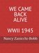 WE CAME BACK ALIVE