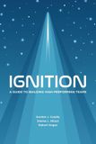 Ignition: Libri GmbH Ignition: A Guide to Building High-Performing Teams Paperback