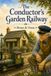 The Conductor's Garden Railway