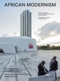 African Bol African Modernism: The Architecture of Independence. Ghana, Senegal, Cote d'Ivoire, Kenya, Zambia