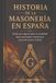 HISTORIA DE LA MASONERÍA EN ESPAÑA