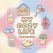 My Cozy Life: A Relaxing and Aesthetic Mini Items Coloring Book
