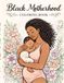 Black Motherhood Coloring Book: African American Pregnancy