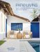Patio Schiffer Publishing Ltd Patio Living: Spaces Around the World That Blend Indoors and Outdoors