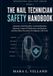 The Nail Technician Safety Handbook