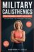 Military Independently Published Military Calisthenics for Women Over 50 & 60+: A Step-by-Step 12-Week Plan: 84-Day Schedule, 40 Joint-Friendly Exercises, 3 Self-Tests to Build Strength, Balance and a Lean Body—No Gym, No Jumping