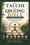 THE Libri GmbH The Tai CHI & Qigong Bible for Beginners