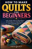 How Libri GmbH How To Make Quilts For Beginners