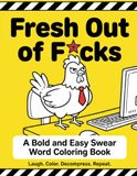 Fresh Out of F*cks: A Bold and Easy Swear Word Coloring Book