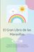 El Gran Libro de las Maravillas El Gran Libro de las Maravillas – Volumen 1: Preguntas y respuestas para mentes curiosas: para leer juntos a partir de 5 años