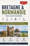 Bretagne & Normandie Reiseführer 2026–2027