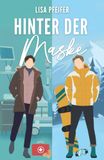 Hinter der Maske: Eine Snowboard Sports - Romance