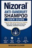 Nizoral Anti-Dandruff Shampoo User Guide