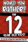 Would You Rather? Pour les enfants de 12 ans ! Le livre de jeu amusant et interactif pour les enfants !