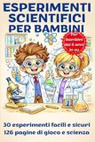Esperimenti scientifici per bambini
