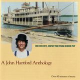 Music&Words John Hartford - Me Oh My, How The Time Does Fly (CD)