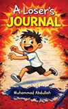 A Loser's Journal: A Middle School Novel