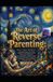 The Bol Hard Life Problems Worth Solving-The Art of Reverse Parenting