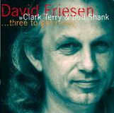 Sonic Rendezvous David Friesen, Clark Terry, Bud Shank - Three To Get Ready (CD)