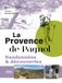 La Provence de Pagnol: Randonnées & découvertes
