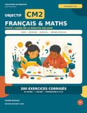 Objectif CM2 - Français & Maths: Toute l'année en 15 minutes par jour