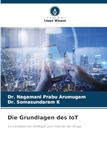 Die Grundlagen des IoT: Ein Leitfaden für Anfänger zum Internet der Dinge