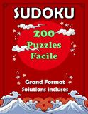 Sudoku Niveau Facile: 200 Grandes Grilles Confortables et Relaxantes pour Adultes et Seniors