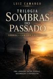 Trilogia Sombras do Passado: Sombra, Caminho e Horizonte