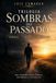 Trilogia Sombras do Passado: Sombra, Caminho e Horizonte