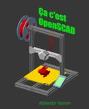 Ça, c'est OpenSCAD: Le guide en français pour créer, programmer et imprimer vos modèles 3D avec OpenSCAD