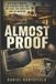 Almost Proof: Bob Crane’s Murder, the Evidence Trail, and the Trial That Could Not End the Question