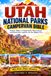 Utah National Parks Campervan Bible: Routes, Hikes, Campgrounds, Reservations and Road-Trip Logistics for the Mighty Five