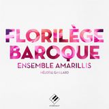 PIAS Nederland Evidence Ensemble Amarillis, Héloïse Gaillard - Florilège Baroque (2 CD)