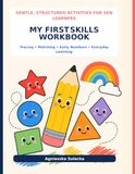 My First Skills Workbook: Gentle, Structured Activities for SEN Learners