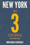 NEW YORK IN 3 GIORNI: Mini Guida Essenziale