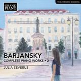 Outhere Grand Piano Julia Severus - Barjansky: Complete Piano Works . 2 (CD)