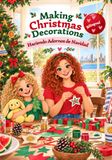 Making Christmas Decorations: Haciendo Adornos de Navidad