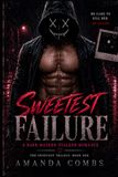 Sweetest Failure: A Dark Masked Stalker Romance