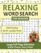 Relaxing Word Search for Seniors: 100 Puzzles, 30 pt. Jumbo Print