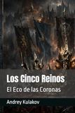 Los Cinco Reinos: El Eco de las Coronas