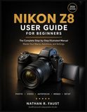 Nikon Z8 User Guide For Beginners