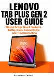 LENOVO TAB PLUS GEN 2 USER GUIDE / Paperback / 510 /