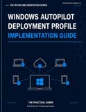 Windows Autopilot Deployment Profile Implementation Guide