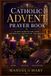 CATHOLIC Libri GmbH Catholic Advent Prayer Book: 14 Days of Reflection, Hope, and Spiritual Preparation for Christmas