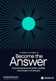 Become the Answer: How brands become visible, credible, and chosen inside AI answers