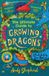 The Boy Who Grew Dragons The Ultimate Guide to Growing Dragons (The Boy Who Grew Dragons 6) Paperback